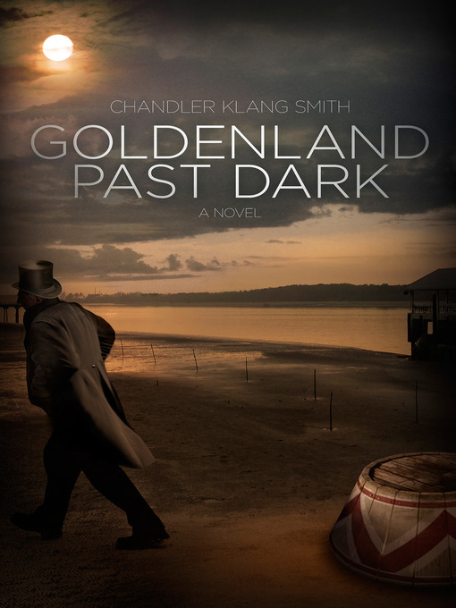 Title details for Goldenland Past Dark by Chandler Klang Smith - Available
